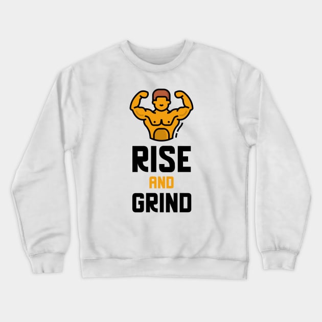 Rise And Grind Crewneck Sweatshirt by Jitesh Kundra